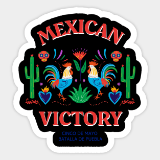 Mexican victory,cinco de mayo, batalla de puebla Sticker